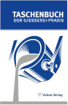 Taschenbuch der Giesserei Praxis